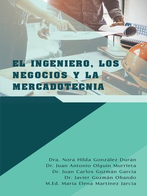 cover image of El Ingeniero, Los Negocios Y La Mercadotecnia